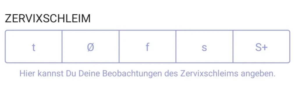 Eingabemaske der trackle App für Zervixschleim-Beobachtungen mit den NFP-Qualitätsstufen t, f, s und S+ zur Bestimmung des fruchtbaren Fensters.