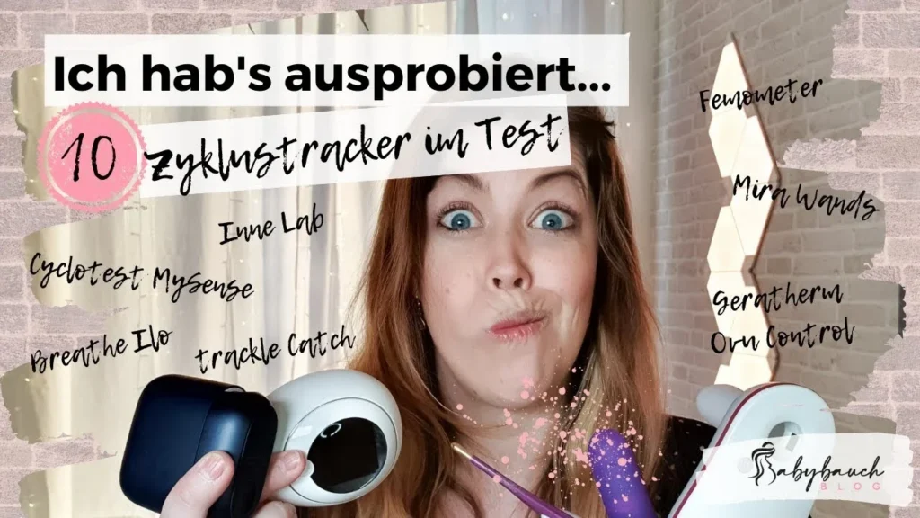 Das Video-Vorschaubild vom Babybauch Blog zeigt eine lächelnde Frau, umgeben von verschiedenen Zyklustracker-Geräten. Der Text lautet: „Ich hab's ausprobiert... 10 Zyklustracker im Test“. Logos und Namen von Marken wie Cyclotest Mysense, trackleCatch und Femometer sind ebenfalls zu sehen. Das Bild lädt dazu ein, den umfassenden Erfahrungsbericht und Vergleich anzusehen.